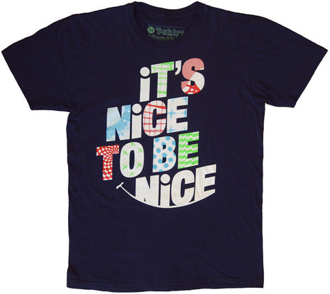 It's Nice to be Nice Tee